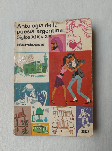 Antología De La Poesía Argentina. Siglos Xix Y Xx. Kapelusz 