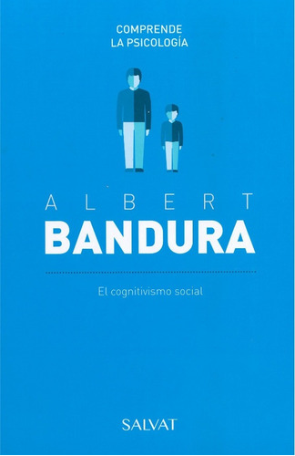 Albert Bandura - Comprende La Psicología- Salvat