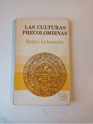 Las Culturas Precolombinas Henri Lehmann 