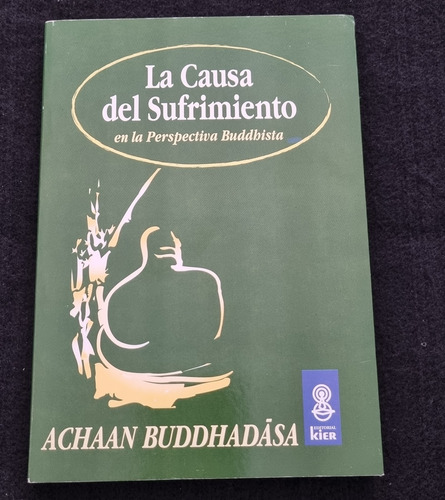 La Causa Del Sufrimiento De Achaan Buddhadasa