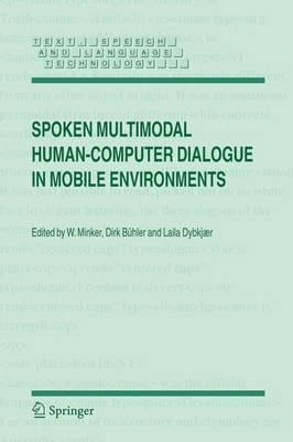 Spoken Multimodal Human-computer Dialogue In Mobile Envir...