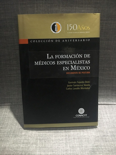 150 Años Academia Nacional De Medicina Formación Especialist