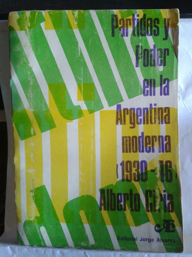 Partidos Y Poder En La Argentina Moderna Alberto Ciria