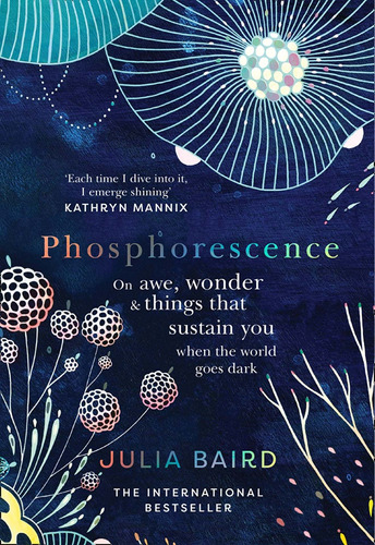 Phosphorescence  - William Collins  Hardback -baird, Julia-h