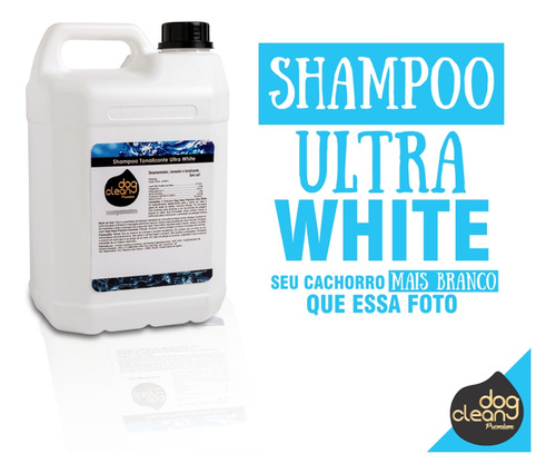 Shampoo Branqueador Ultra White 5 Lt Dog Clean Premium