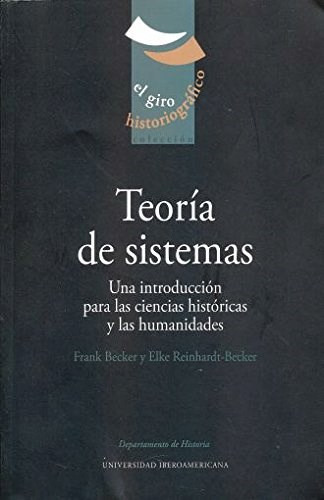 Teorias De Sistemas, De Becker, Frank. Editorial Universidad Iberoamericana De Mexico, Tapa Blanda En Español