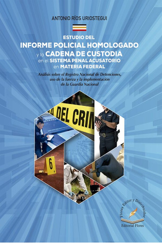 Libro: Estudio Del Informe Policial Homologado Y La Cadena D