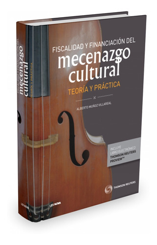 Fiscalidad Y Financiacion Del Mecenazgo Cultural. Teoria Y P