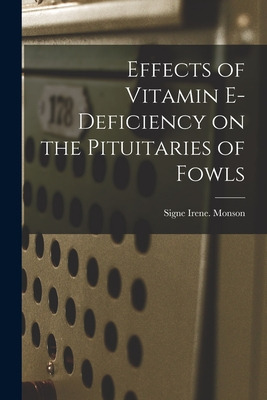 Libro Effects Of Vitamin E-deficiency On The Pituitaries ...