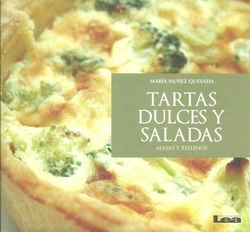 Libro Tartas Dulces Y Saladas De Maria Nu¤ez Quesada