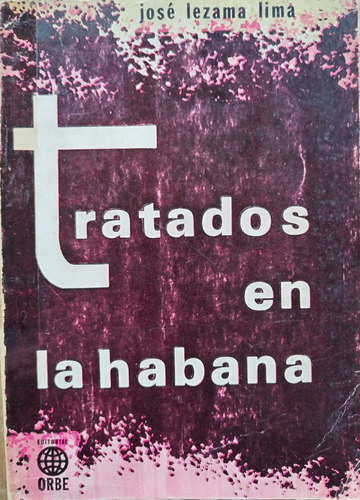 Tratados En La Habana - José Lezama Lima