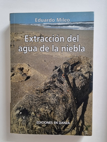 Extracción Del Agua De La Niebla - Eduardo Mileo