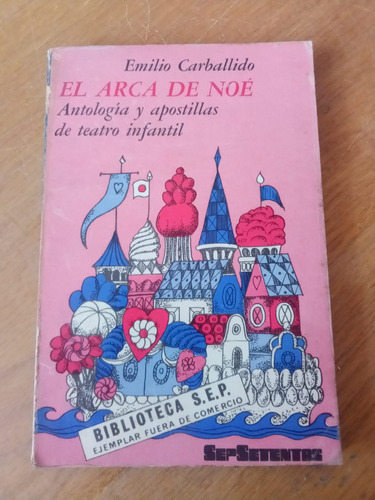 El Arca De Noe - Emilio Carballido