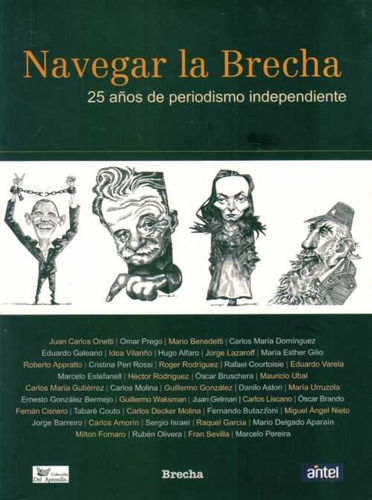 Navegar La Brecha 25 Años De Periodismo Independiente, de Brecha. Editorial General, tapa blanda, edición 1 en español
