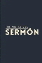Comprar Mis Notas Del Sermon: Libreta De Apuntes Para Tomar Notas De