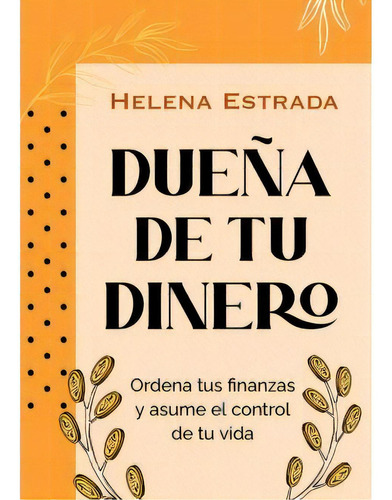 Libro Dueña De Tu Dinero - Helena Estrada