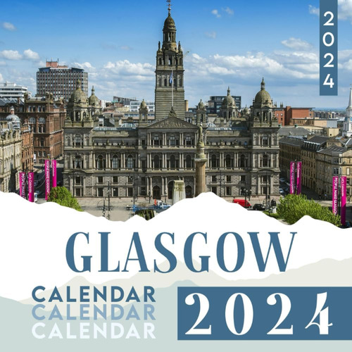 Libro: Glasgow Calendar : 12 Month Relax Calendar 2024 From 