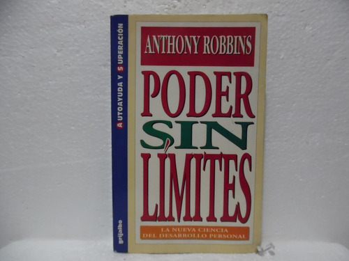 Poder Sin Límites / Anthony Robbins / Grijalbo 