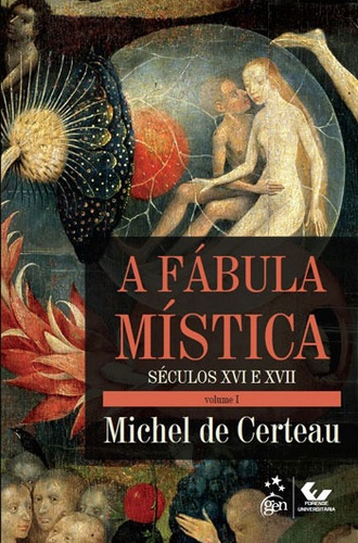 A Fábula Mística Volume I - Século XVI e XVII, de Certeau, Michel de. LTC - Livros Técnicos e Científicos Editora Ltda., capa mole em português, 2015