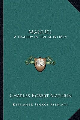 Libro Manuel : A Tragedy In Five Acts (1817) - Charles Ro...