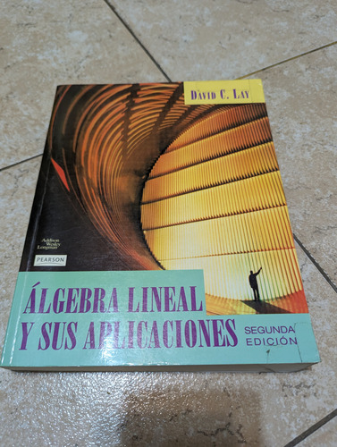Algebra Lineal Y Aplicaciones- David Lay- Edición 1999 Usado