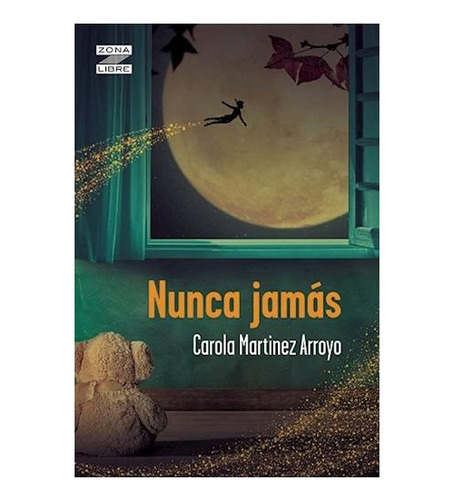 Libro Nunca Jamas De Carola Martinez Arroyo