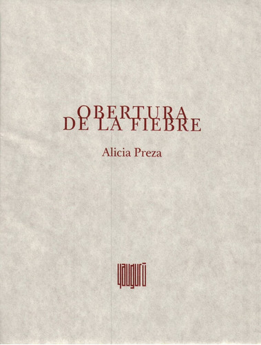 Obertura De La Fiebra - Preza, Alicia