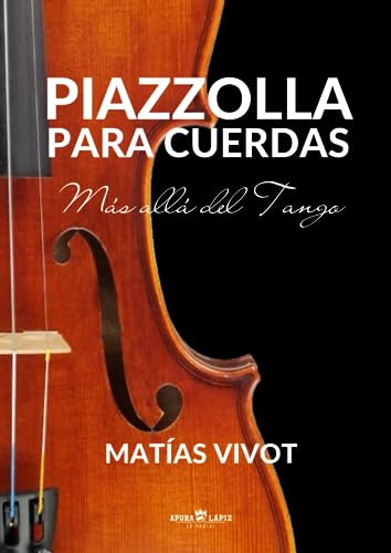 Piazzolla Para Cuerdas: Más Allá Del Tango