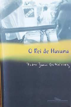 Livro O Rei De Havana - Pedro Juan Gutiérrez [2001]