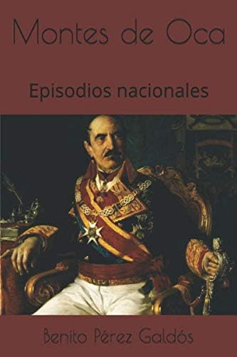 Libro: Montes De Oca: Episodios Nacionales (serie Tercera) (