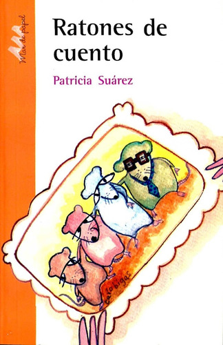 Ratones De Cuento - Patricia Suárez