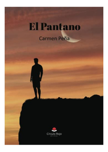 Libro El Pantano De Carmen Peña