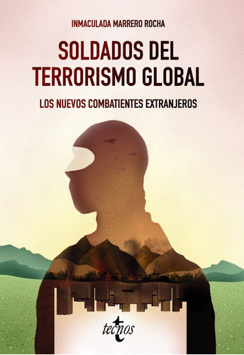 Soldados Del Terrorismo Global, De Marrero Rocha, Inmaculada. Editorial Tecnos, Tapa Blanda En Español