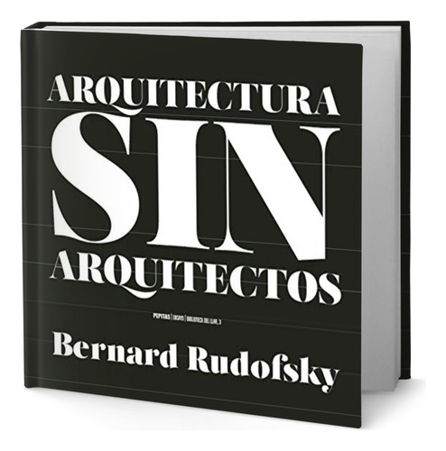 Libro Arquitectura Sin Arquitectos Bernard Rudofsky Original