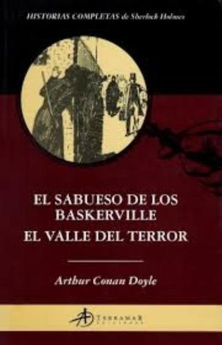 El Sabueso De Los Baskerville - El Valle Del Terror, de an Doyle, Arthur. Editorial Terramar, tapa blanda en español, 2005