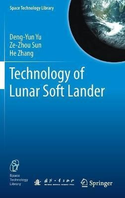 Libro Technology Of Lunar Soft Lander - Deng-yun Yu