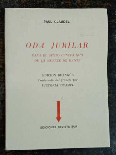 Imagen 1 de 5 de Oda Jubilar * Paul Claudel * Sur * Trad. Victoria Ocampo *