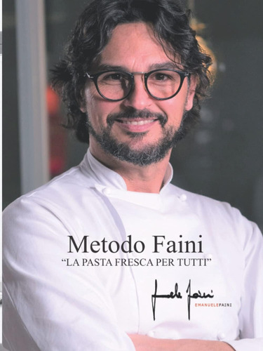 Libro: Metodo Faini: La Pasta Fresca Per Tutti (italian Edit
