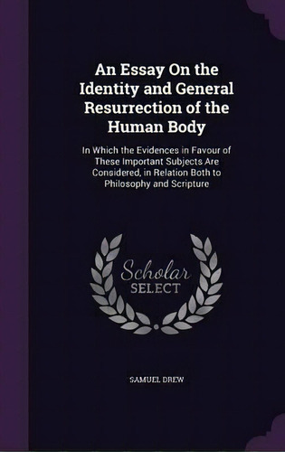 An Essay On The Identity And General Resurrection Of The Human Body, De Samuel Drew. Editorial Palala Press, Tapa Dura En Inglés