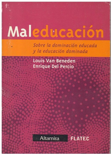 Maleducacion, de Van Beneden, Louis. Editorial Altamira Grupo Editor en español