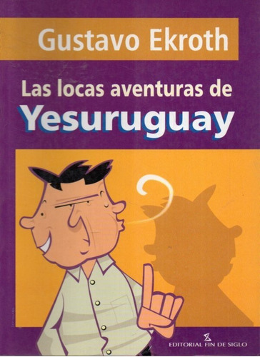Las Locas Aventuras De Yesuruguay