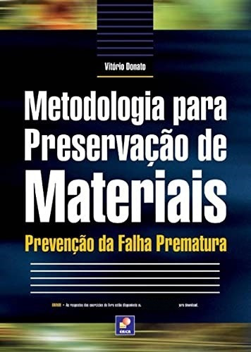 Metodologia Para Preservação De Materiais, De Vitório Donato., Vol. 1. Editora Érica, Capa Mole Em Português, 2011