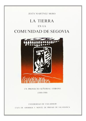 Tierra En La Comunidad De Segovia La Un Pyoyecto Senorial Ur