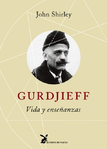 Gurdjieff . Vida Y Enseñanzas 