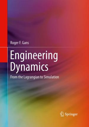 Libro Engineering Dynamics : From The Lagrangian To Simul...