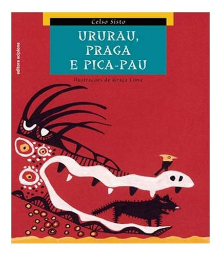 Ururau, Praga E Pica Pau: Ururau, Praga E Pica Pau, De Sisto, Celso. Editora Scipione - Paradidatico (saraiva), Capa Mole Em Português