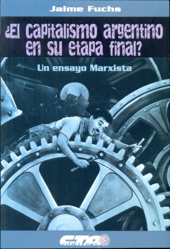 ¿ El Capitalismo Argentino En Su Etapa Final ? - Fuchs, Jaim