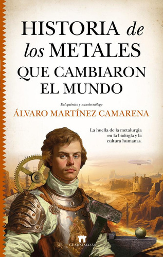 Libro: Historia De Los Metales Que Cambiaron El Mundo. Marti