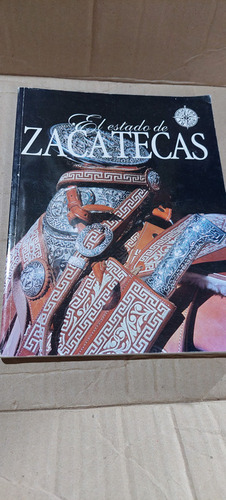 El Estado De Zacatecas , Año 2005 , 159 Paginas