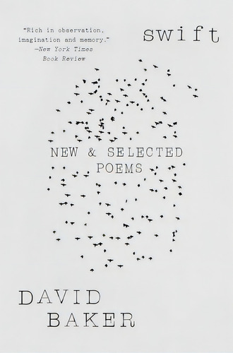 Swift: New And Selected Poems, De Baker, David. Editorial W W Norton & Co, Tapa Blanda En Inglés